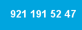921 191 52 47